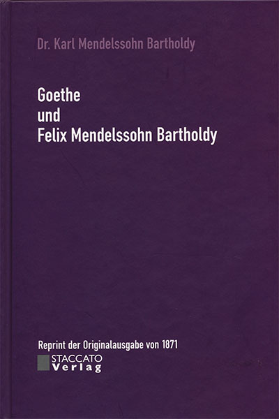 Goethe und Felix Mendelssohn BartholdyDeutschland